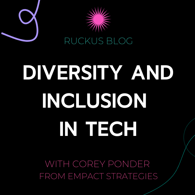 Diversity and Inclusion in Tech