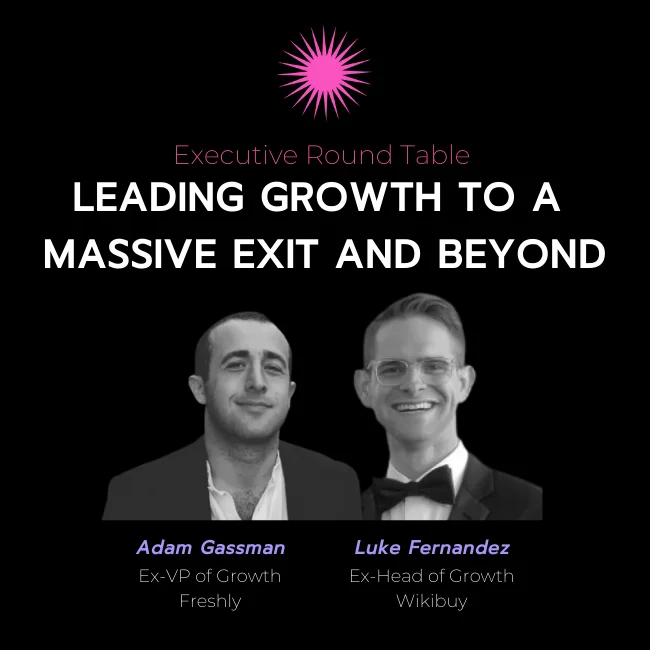 Leading Growth to a Massive Exit and Beyond