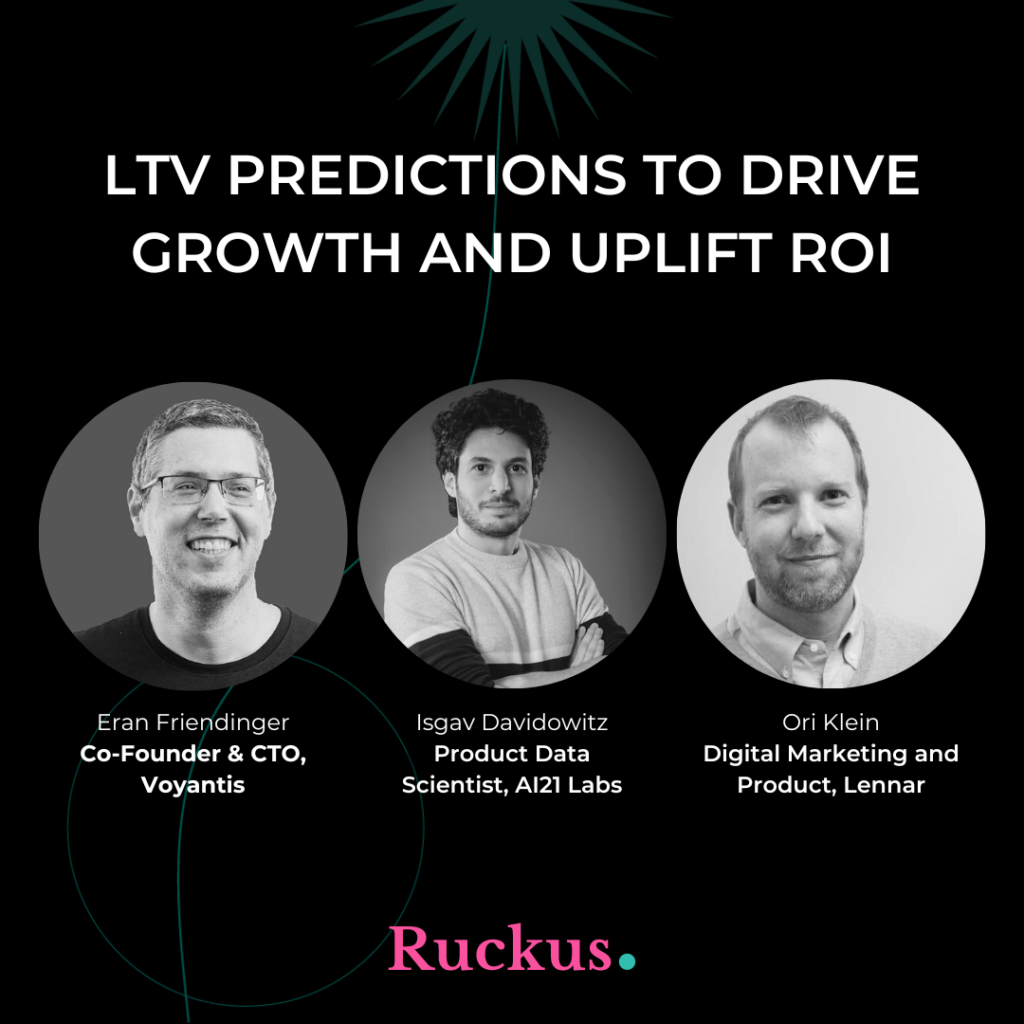 LTV predictions to Drive Growth and Uplift ROI