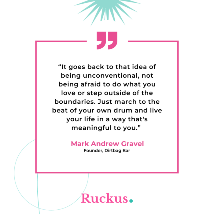 Mark Ruckus Startup Stories Series: Founder of Dirtbag Bar, Mark Andrew Gravel - Ruckus